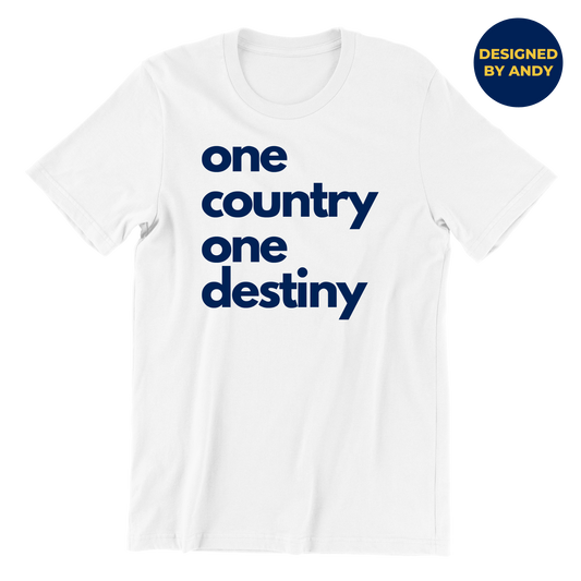 One Country One Destiny T-Shirt